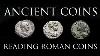 Ancient Coins Reading Roman Coins