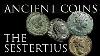 Ancient Coins The Sestertius