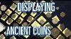 Best Way To Store And Display Ancient Coins Fun Easy And Affordable Museum Quality Display Case